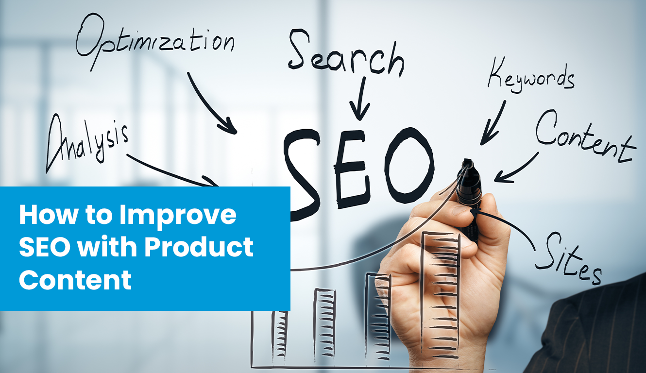 4 Things Manufacturers Can Do to Improve SEO in Product Content