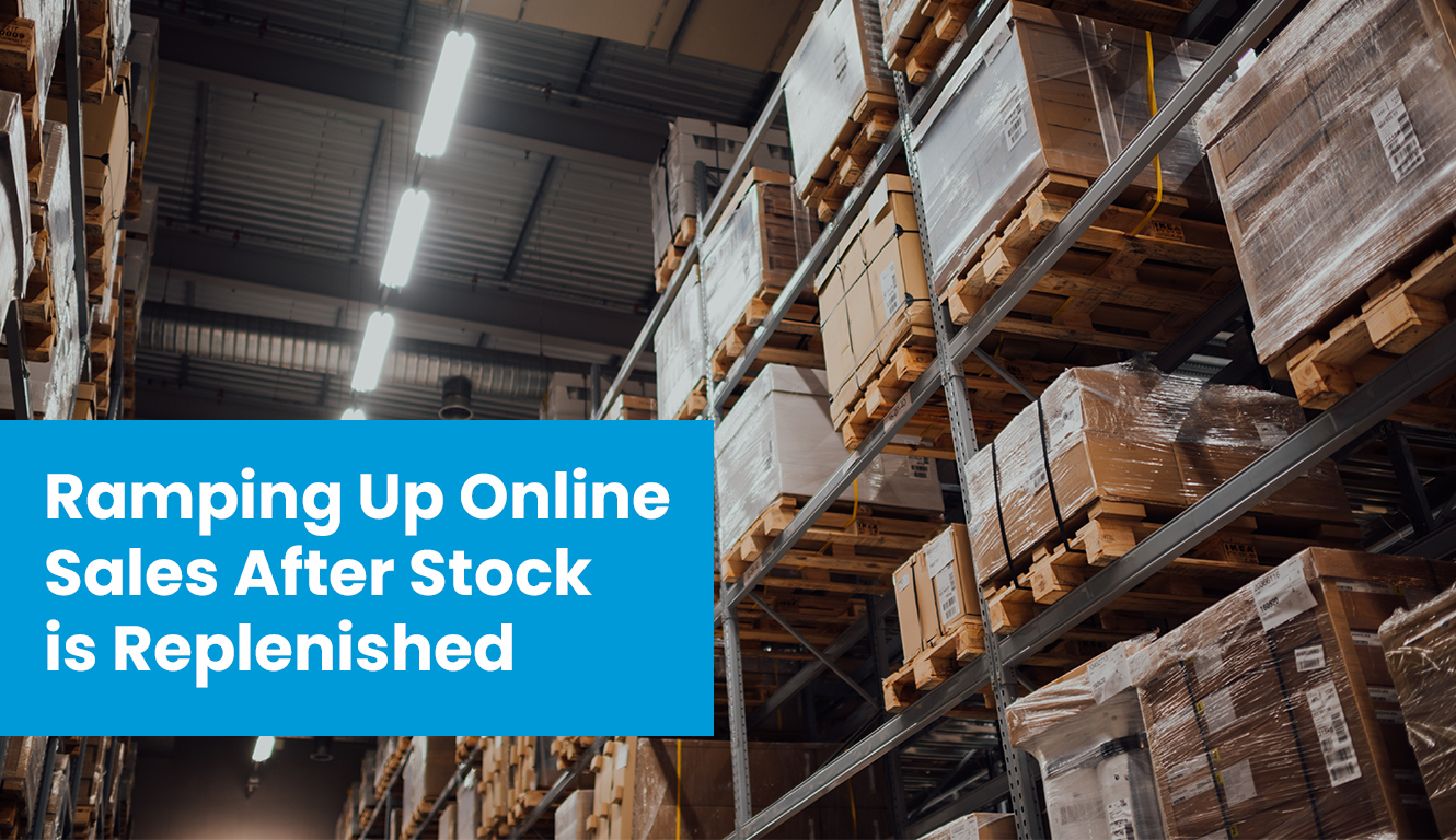 Got Inventory? Here’s How to Ramp Up Sales After a Stock Outage