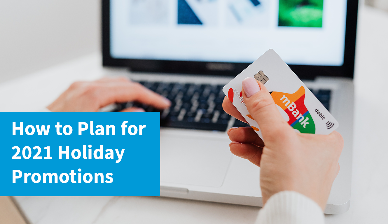 The Key to Holiday Promotion Planning in 2021: Make It Work